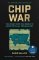 Chip War Chip War