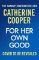 For Her own Good For Her own Good