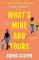 What´s Mine and Yours What´s Mine and Yours