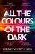 All the Colours of the Dark All the Colours of the Dark