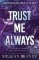 Trust Me Always Trust Me Always