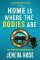 Home Is Where The Bodies Are Home Is Where The Bodies Are