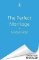 The Perfect Marriage The Perfect Marriage