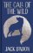 The Call of the Wild The Call of the Wild