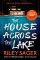 The House Across the Lake: the utterly gripping new psychological suspense thriller from t