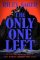 The Only One Left: the next gripping novel from the master of the genre-bending thriller f The Only One Left: the next gripping novel from the master of the genre-bending thriller f