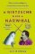 If Nietzsche Were a Narwhal