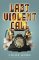 Last Violent Call: Two captivating novellas from a #1 New York Times bestselling author Last Violent Call: Two captivating novellas from a #1 New York Times bestselling author