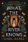 What the River Knows: the explosive, page-turning historical romantasy