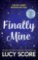 Finally Mine: the unmissable small town love story from the author of Things We Never Got Finally Mine: the unmissable small town love story from the author of Things We Never Got
