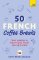 50 French Coffee Breaks