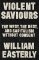 Violent Saviours