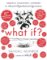 What If? 10th Anniversary Edition: Serious Scientific Answers to Absurd Hypothetical Quest