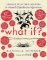 What If? 10th Anniversary Edition: Serious Scientific Answers to Absurd Hypothetical Quest What If? 10th Anniversary Edition: Serious Scientific Answers to Absurd Hypothetical Quest