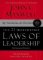 The 21 Irrefutable Laws of Leadership: Follow Them and People Will Follow You The 21 Irrefutable Laws of Leadership: Follow Them and People Will Follow You