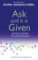 Ask and It Is Given