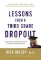 Lessons from a Third Grade Dropout Lessons from a Third Grade Dropout