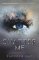 Shatter Me Shatter Me