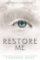 Restore Me Restore Me