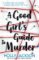 A Good Girl´s Guide to Murder A Good Girl´s Guide to Murder