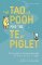 The Tao of Pooh & The Te of Piglet The Tao of Pooh & The Te of Piglet
