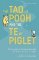 The Tao of Pooh & The Te of Piglet The Tao of Pooh & The Te of Piglet