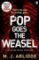 Pop Goes the Weasel Pop Goes the Weasel