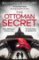 The Ottoman Secret The Ottoman Secret