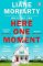 Here One Moment
