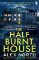The Half Burnt House