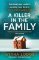 A Killer in the Family: The gripping new thriller that will have you hooked from the first A Killer in the Family: The gripping new thriller that will have you hooked from the first