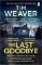 The Last Goodbye: The heart-pounding new thriller from the bestselling author of The Black The Last Goodbye: The heart-pounding new thriller from the bestselling author of The Black