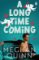 A Long Time Coming A Long Time Coming
