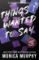 Things I Wanted To Say Things I Wanted To Say