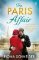 The Paris Affair: A breath-taking historical romance perfect for fans of Lucinda Riley The Paris Affair: A breath-taking historical romance perfect for fans of Lucinda Riley
