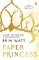 Paper Princess (The Royals 1) Paper Princess (The Royals 1)