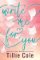 Write Me For You Write Me For You