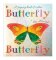Butterfly, Butterfly