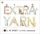 Extra Yarn Extra Yarn