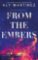 From the Embers From the Embers