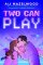 Two Can Play Two Can Play