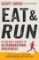 Eat and Run - My Unlikely Journey to Ultramarathon Greatness