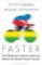 Faster Faster