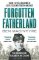 Forgotten Fatherland: The search for Elisabeth Nietzsche Forgotten Fatherland: The search for Elisabeth Nietzsche