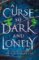 A Curse So Dark And Lonely A Curse So Dark And Lonely
