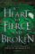 A Heart So Fierce and Broken A Heart So Fierce and Broken