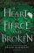 A Heart So Fierce and Broken A Heart So Fierce and Broken