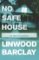 No Safe House No Safe House