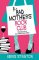 The Bad Mothers' Book Club The Bad Mothers' Book Club
