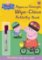 Peppa Pig: Peppa and George´s Wipe-Clean Activity Book Peppa Pig: Peppa and George´s Wipe-Clean Activity Book